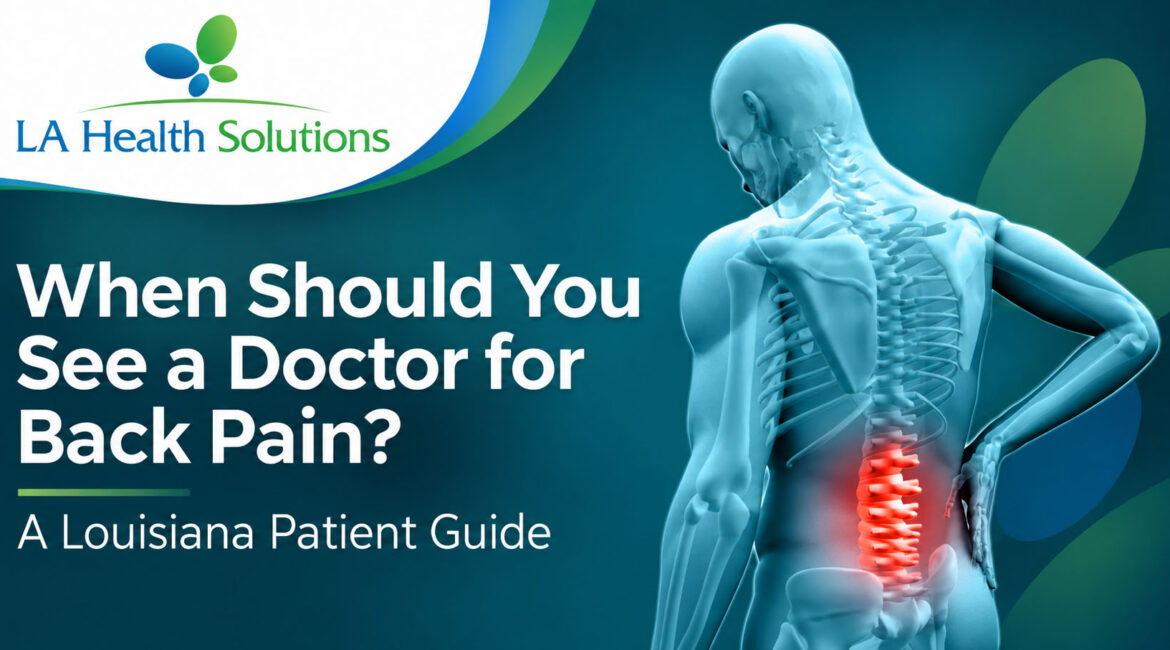 LA Health Solutions patient guide: “When Should You See a Doctor for Back Pain?” beside an anatomical illustration with the lower spine highlighted red.